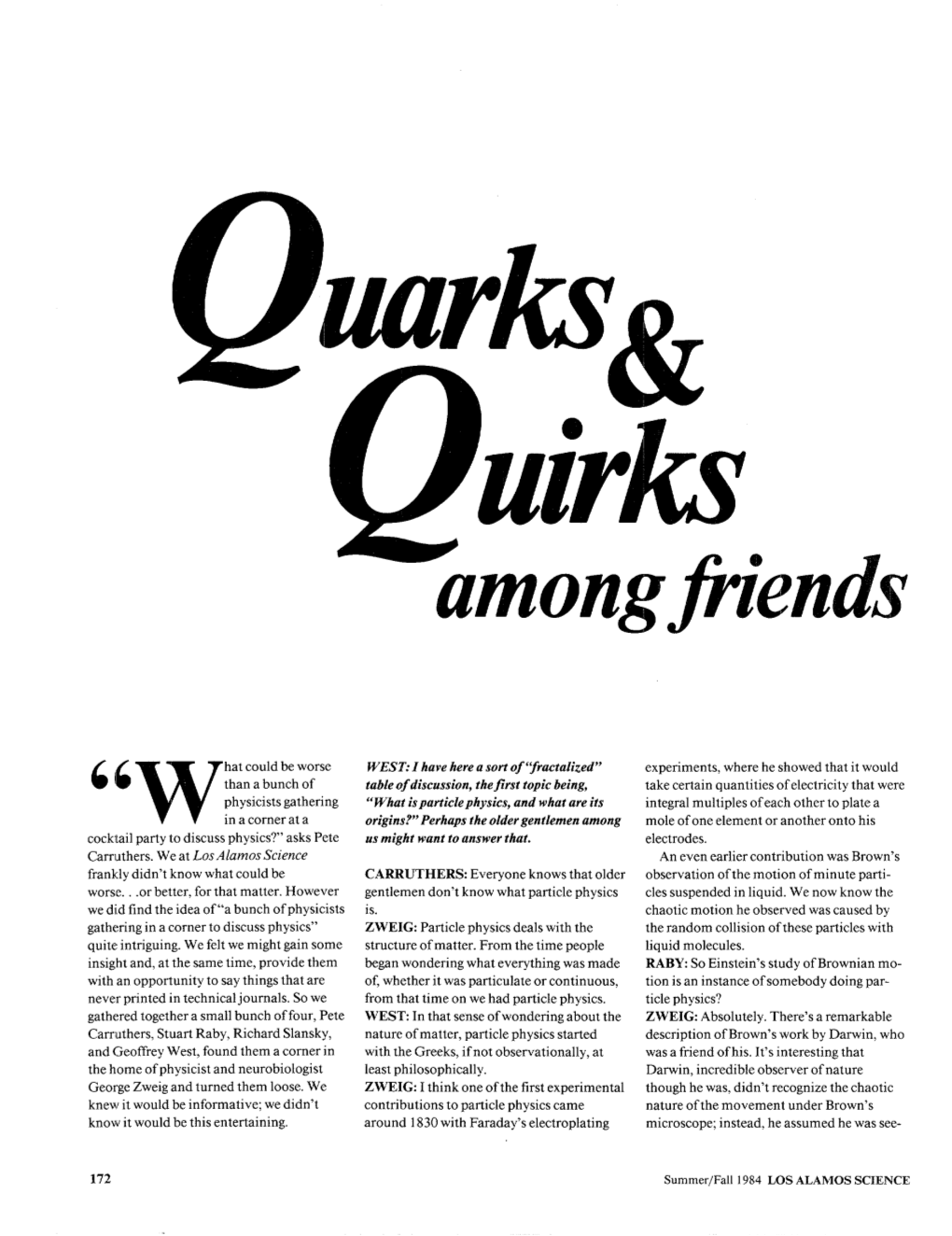 Quarks and Quirks Among Friends