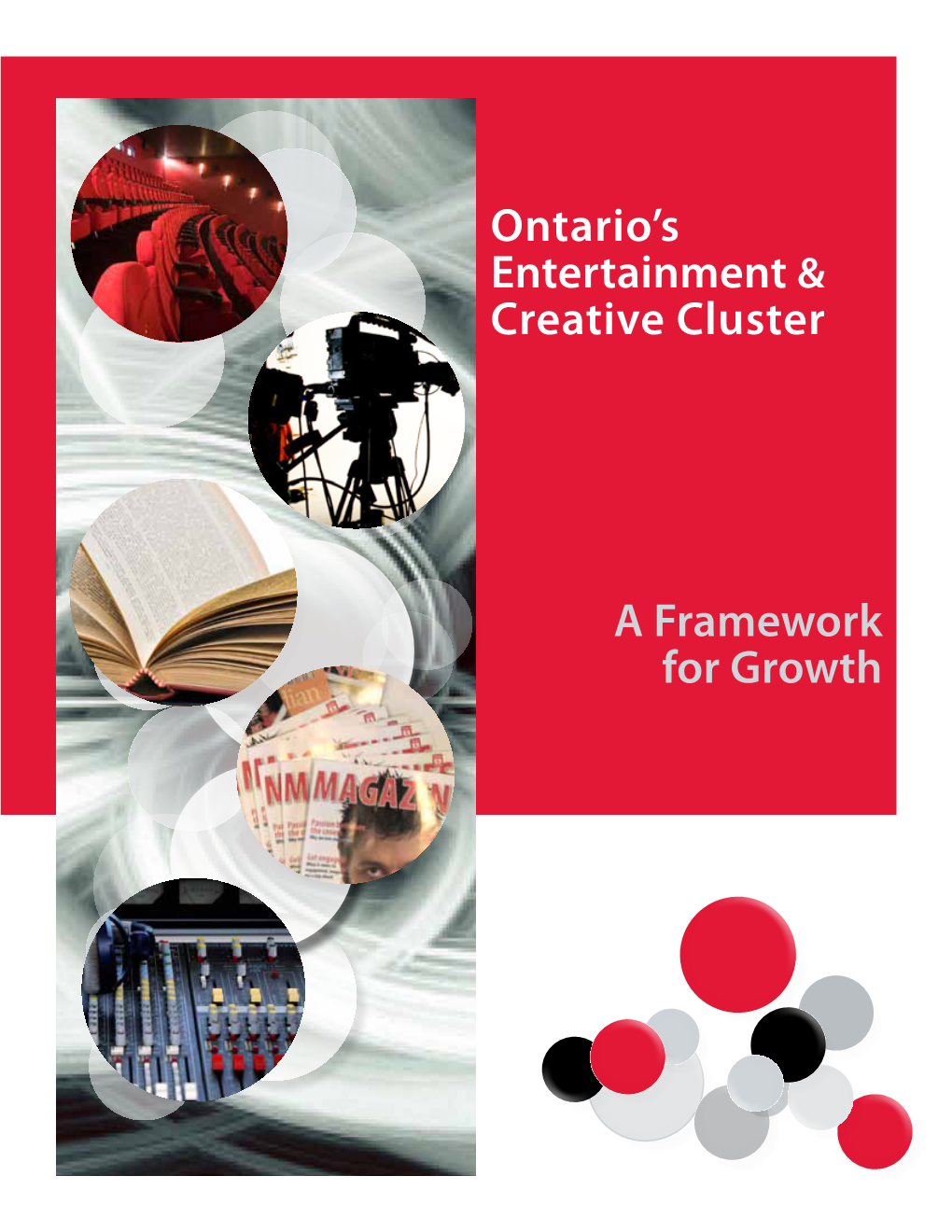 Ontario's Entertainment & Creative Cluster a Framework for Growth