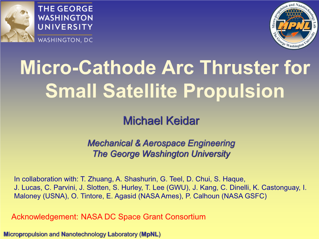 Micro-Cathode Arc Thruster for Small Satellite Propulsion