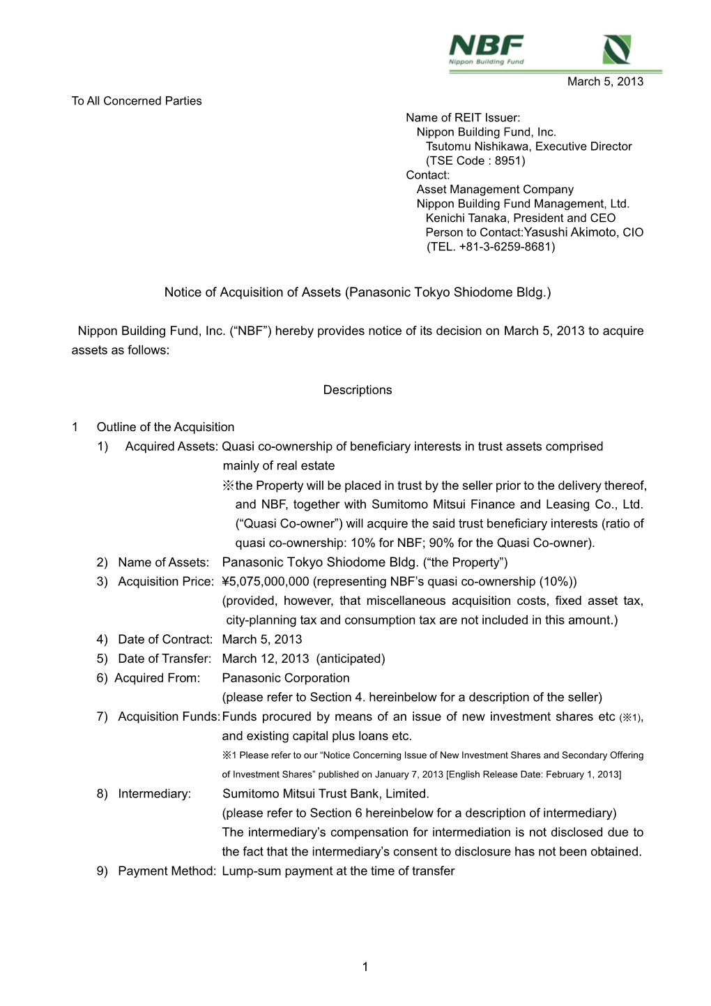 Notice of Acquisition of Assets (Panasonic Tokyo Shiodome Bldg.) 2) Name of Assets: Panasonic Tokyo Shiodome Bldg. (“The Prope