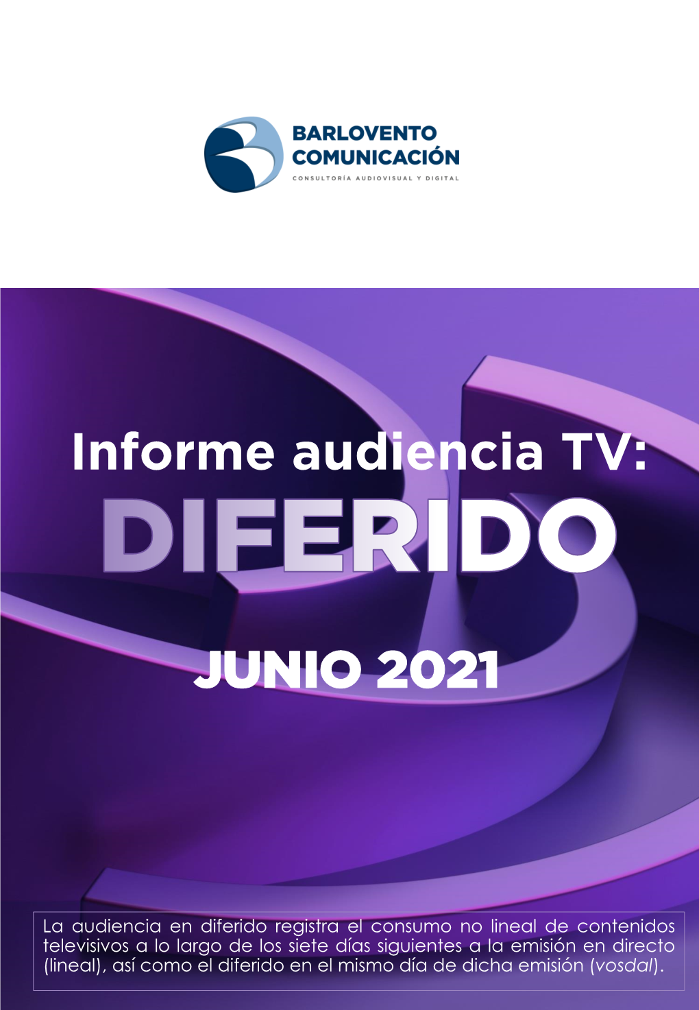 Informe Audiencia: DIFERIDO