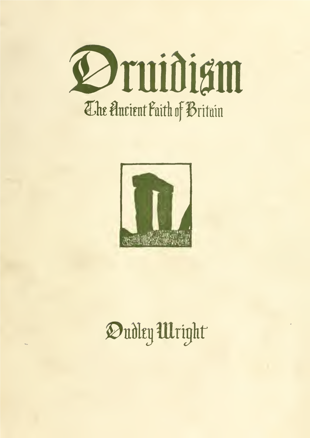 Druidism : the Ancient Faith of Britain