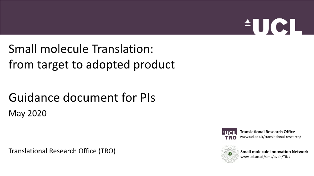 Small Molecule Translation: from Target to Adopted Product