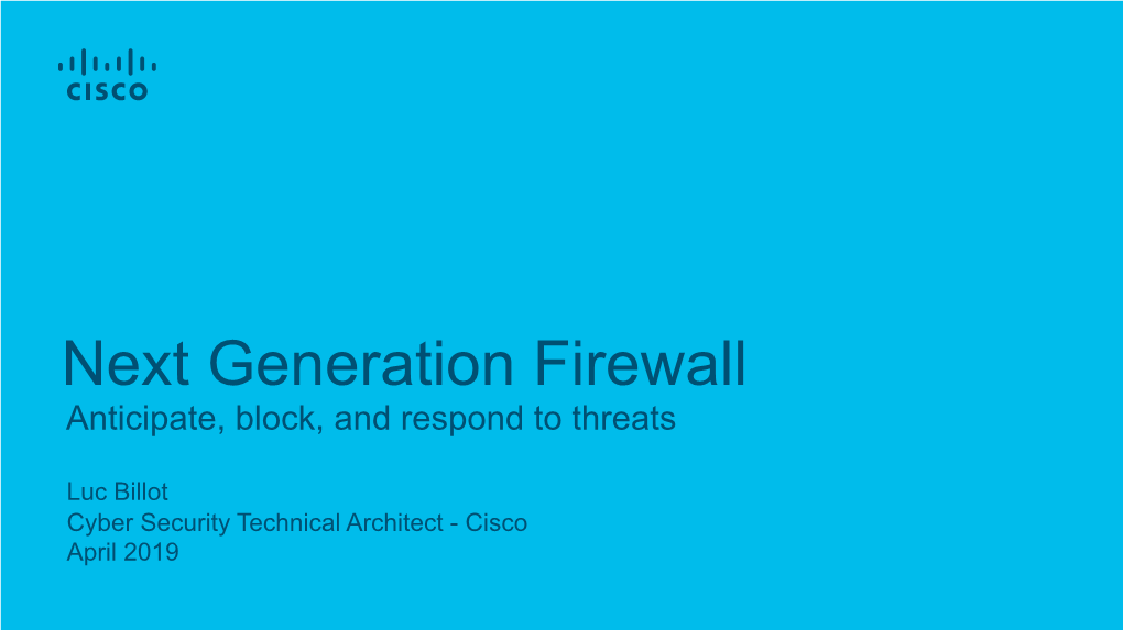 Next Generation Firewall Anticipate, Block, and Respond to Threats