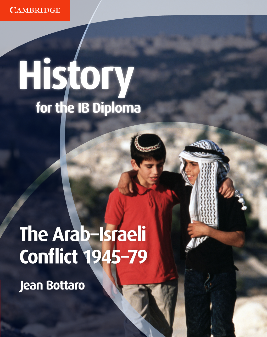 The Arab–Israeli Conflict 1945–79