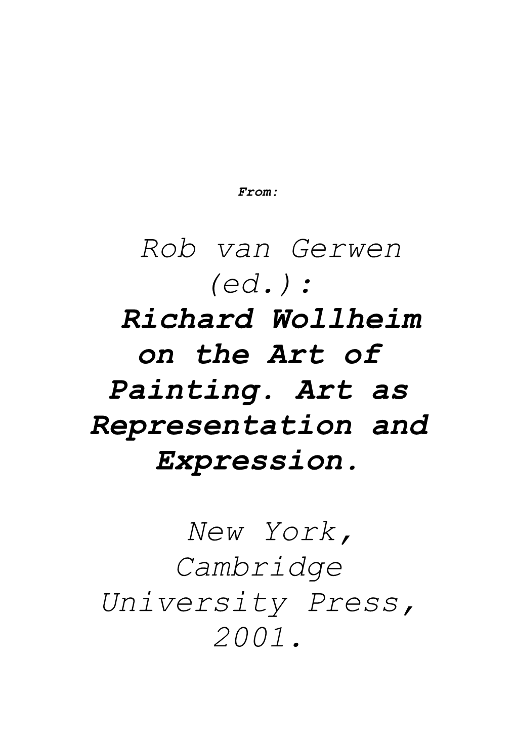 Rob Van Gerwen (Ed.): Richard Wollheim on the Art of Painting. Art As Representation and Expression