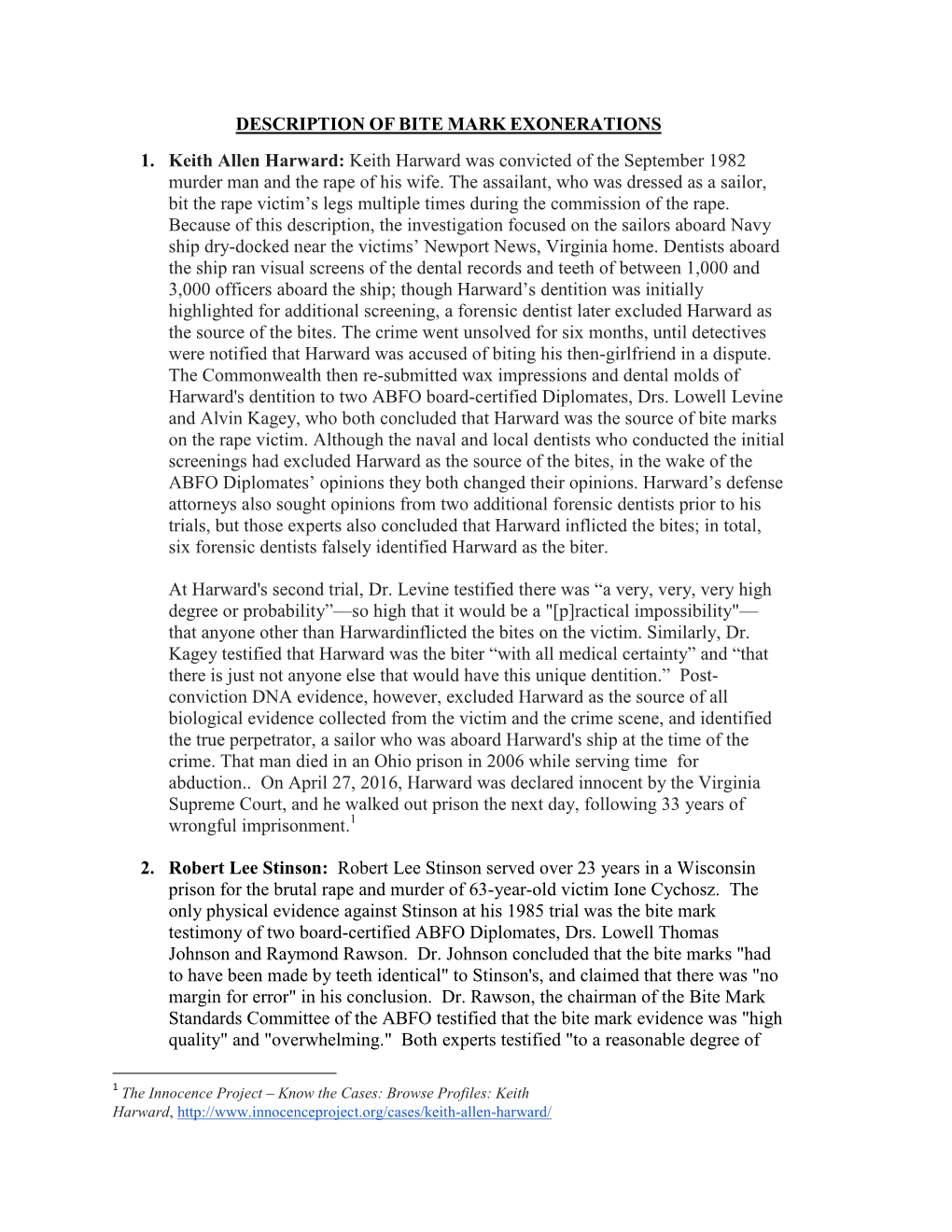 DESCRIPTION of BITE MARK EXONERATIONS 1. Keith Allen Harward: Keith Harward Was Convicted of the September 1982 Murder Man and the Rape of His Wife