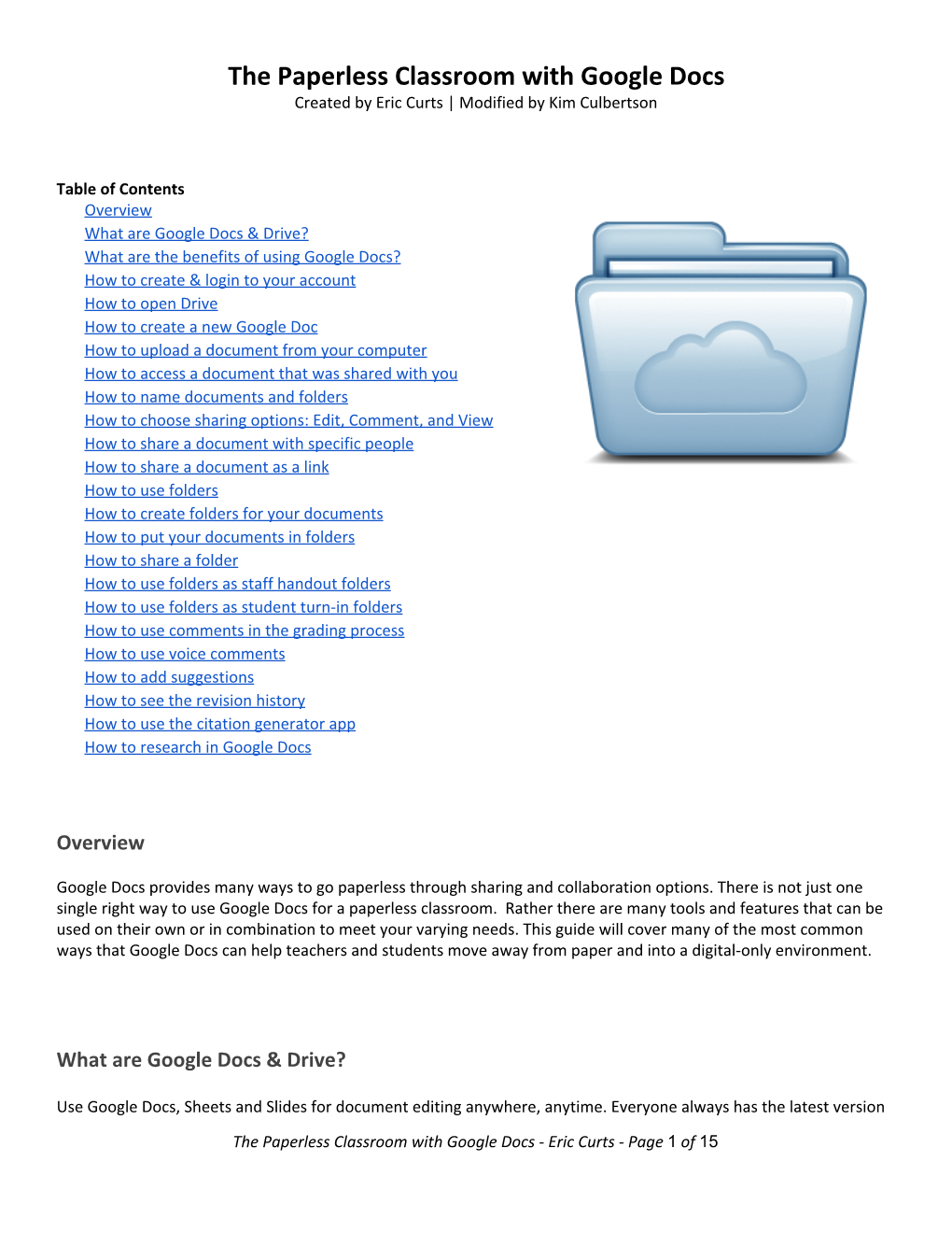 The Paperless Classroom with Google Docs Created by Eric Curts | Modified by Kim Culbertson