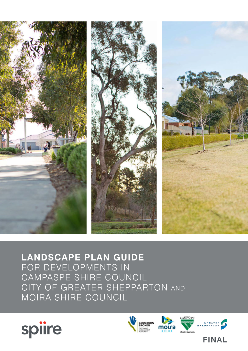 LANDSCAPE PLAN GUIDE for DEVELOPMENTS in CAMPASPE SHIRE COUNCIL CITY of GREATER SHEPPARTON and MOIRA SHIRE COUNCIL