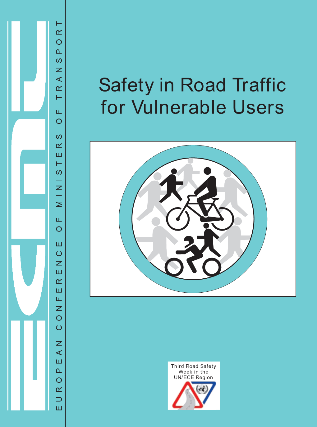 Safety in Road Traffic for Vulnerable Users
