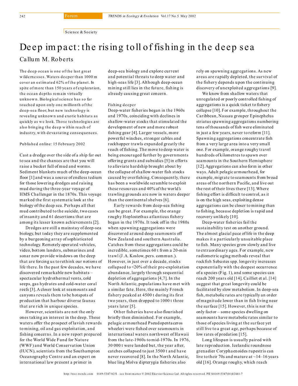 The Rising Toll of Fishing in the Deep Sea Callum M