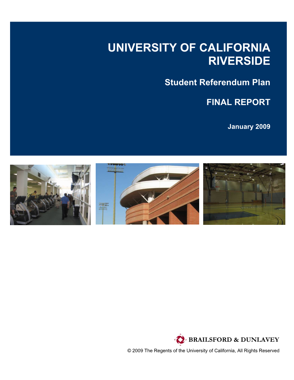 UNIVERSITY of CALIFORNIA RIVERSIDE Student Referendum Plan STUDENT DEMAND BASED PROGRAM GRAPHS