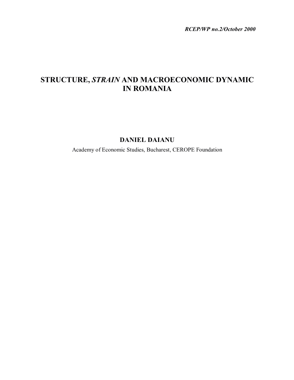 Structure, Strain and Macroeconomic Dynamic in Romania