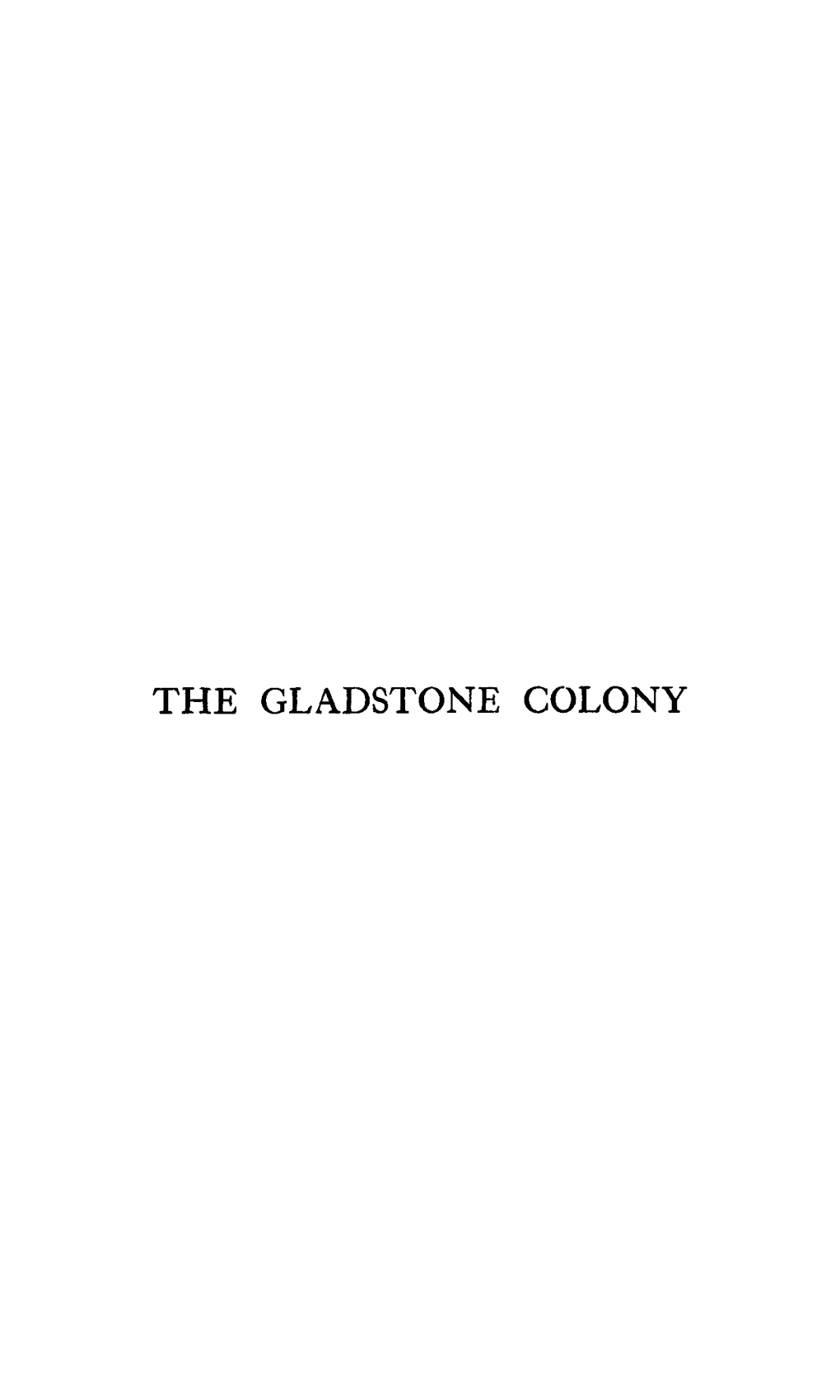 Gladstone Colony Á the Gladstone Colony