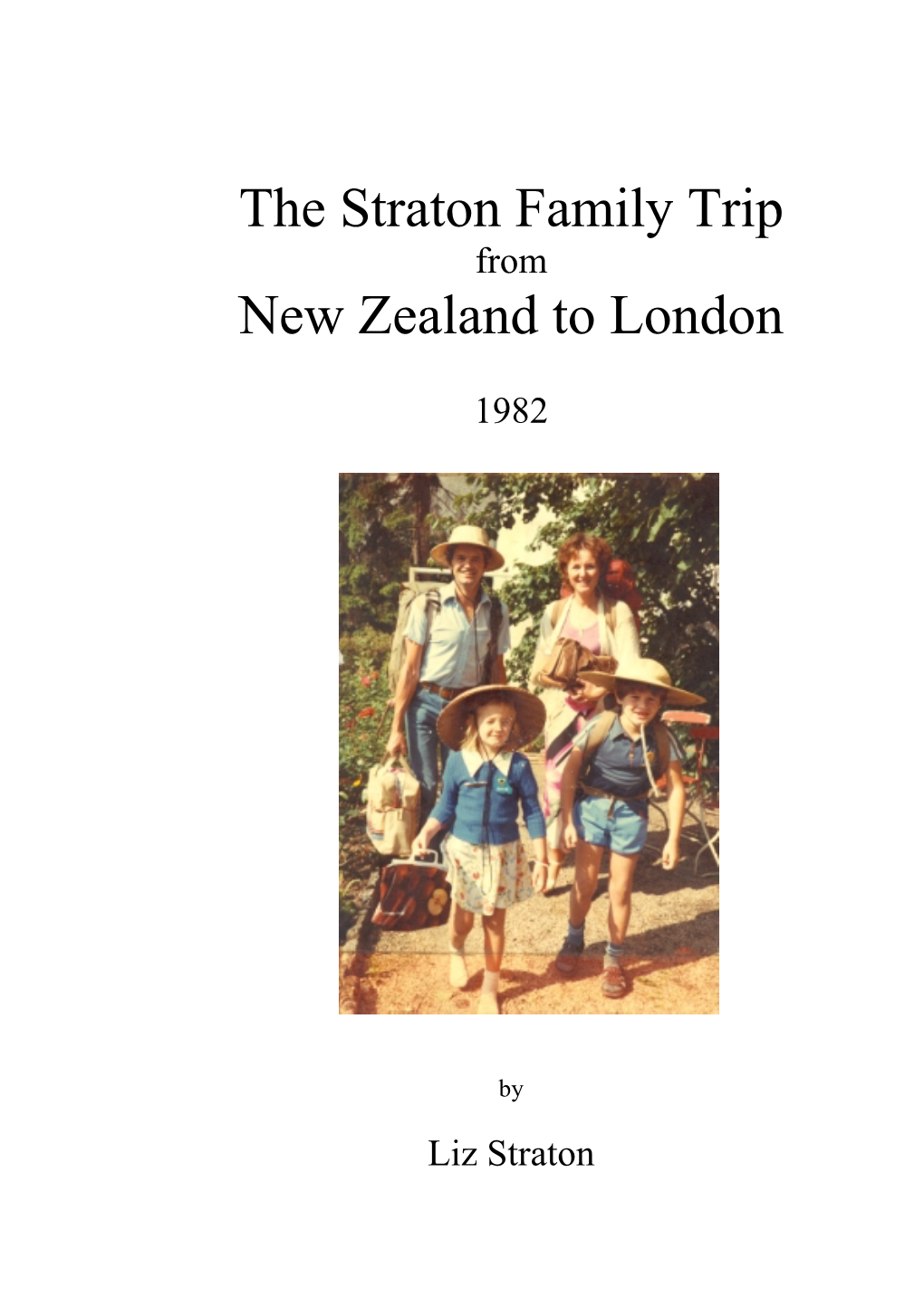 The Straton Family Trip New Zealand to London