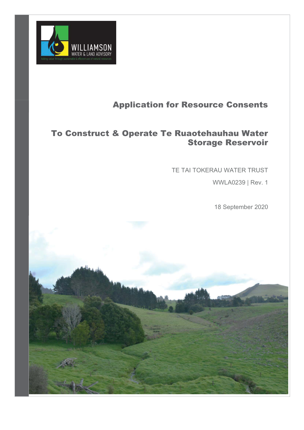 Application for Resource Consents to Construct & Operate Te Ruaotehauhau Water Storage Reservoir