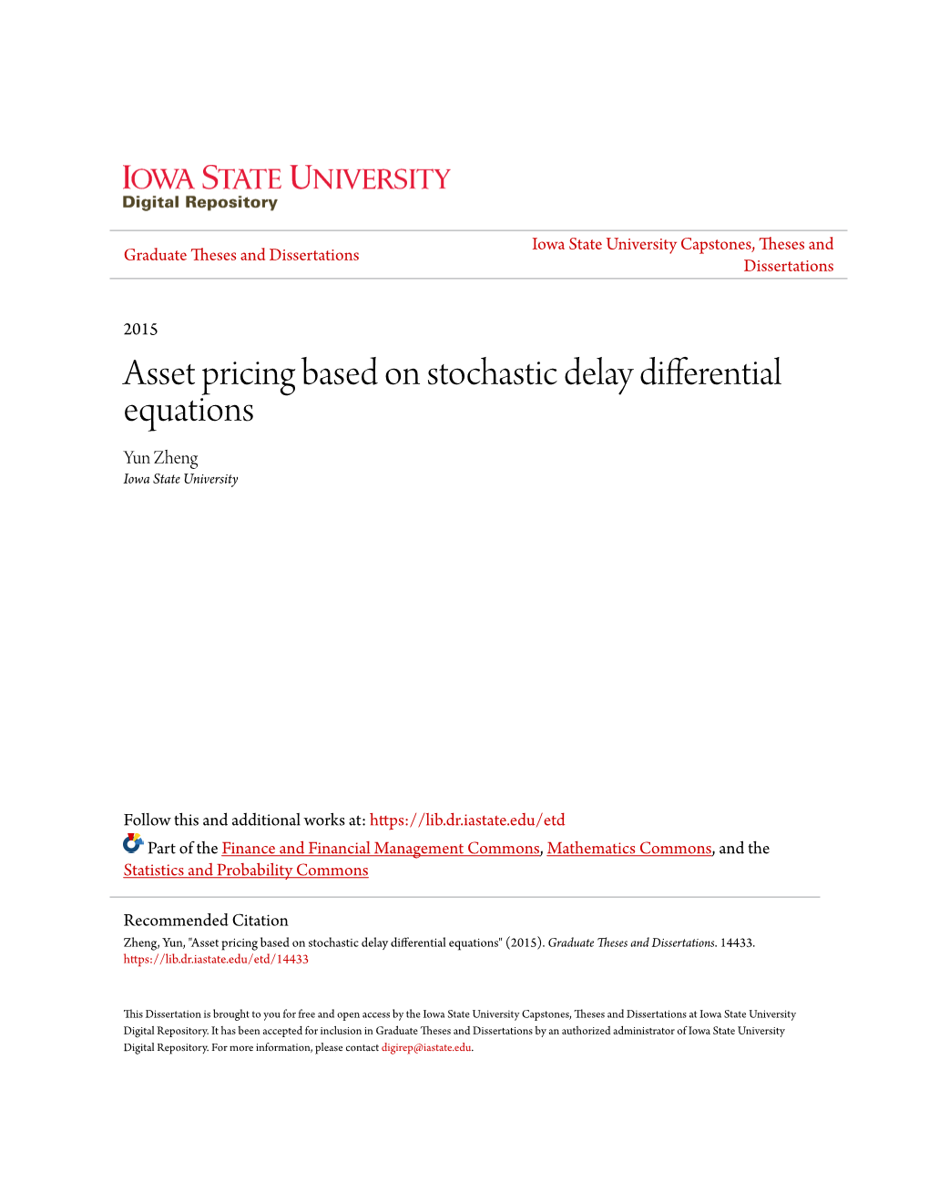 Asset Pricing Based on Stochastic Delay Differential Equations Yun Zheng Iowa State University