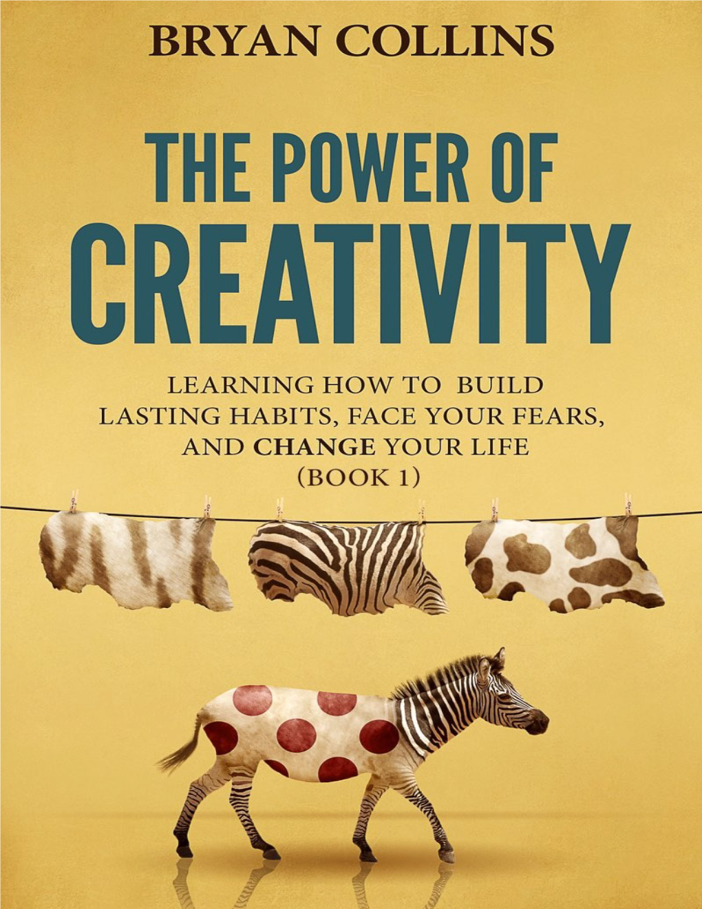 The Power of Creativity \(Book 1\): Learning How to Build Lasting