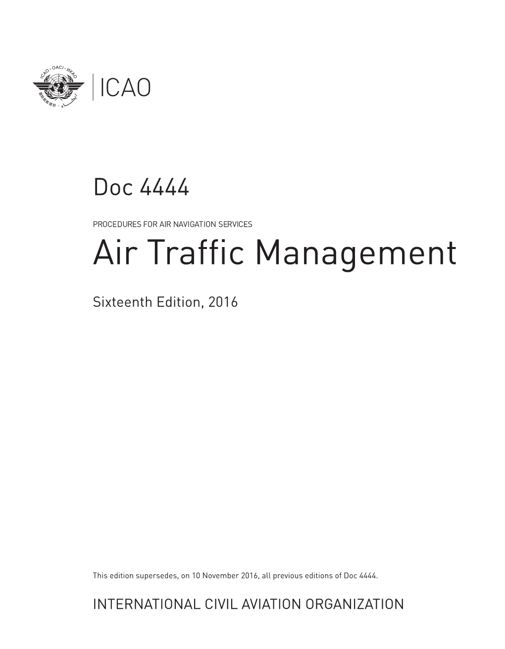 Procedures for Air Navigation Services — Air Traffic Management Order Number: 4444 ISBN 978-92-9258-081-0