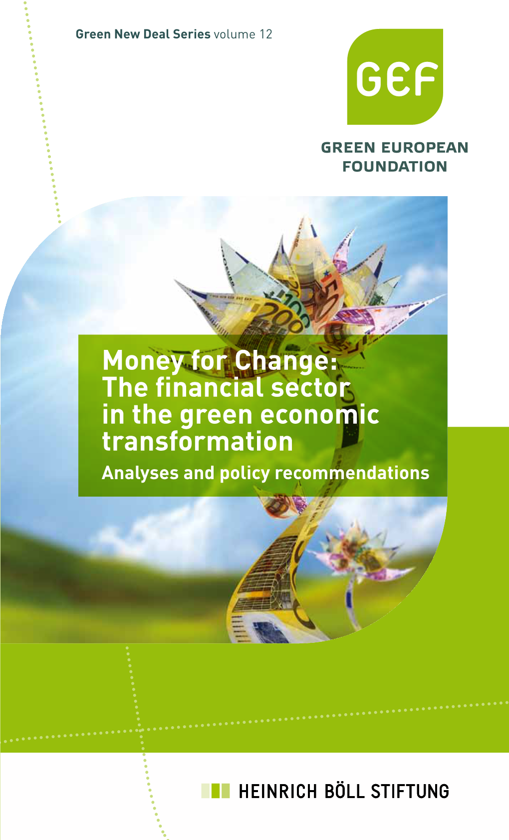 The Financial Sector in the Green Economic Transformation Analyses and Policy Recommendations