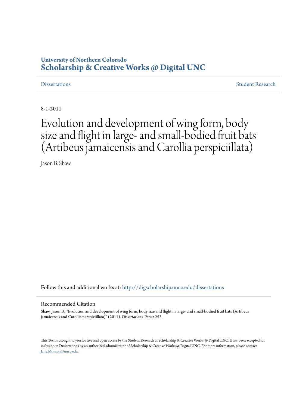 Evolution and Development of Wing Form, Body Size and Flight in Large- and Small-Bodied Fruit Bats (Artibeus Jamaicensis and Carollia Perspiciillata) Jason B