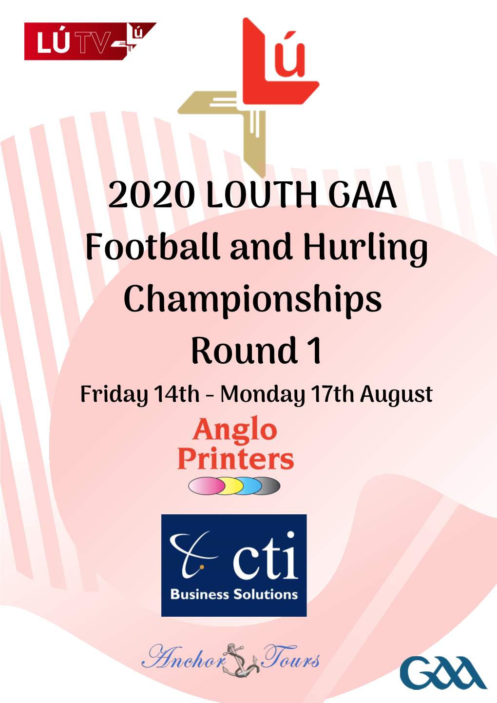 2020 LOUTH GAA Football and Hurling Championships Round 1 Friday 14Th - Monday 17Th August This Weekends Fixtures