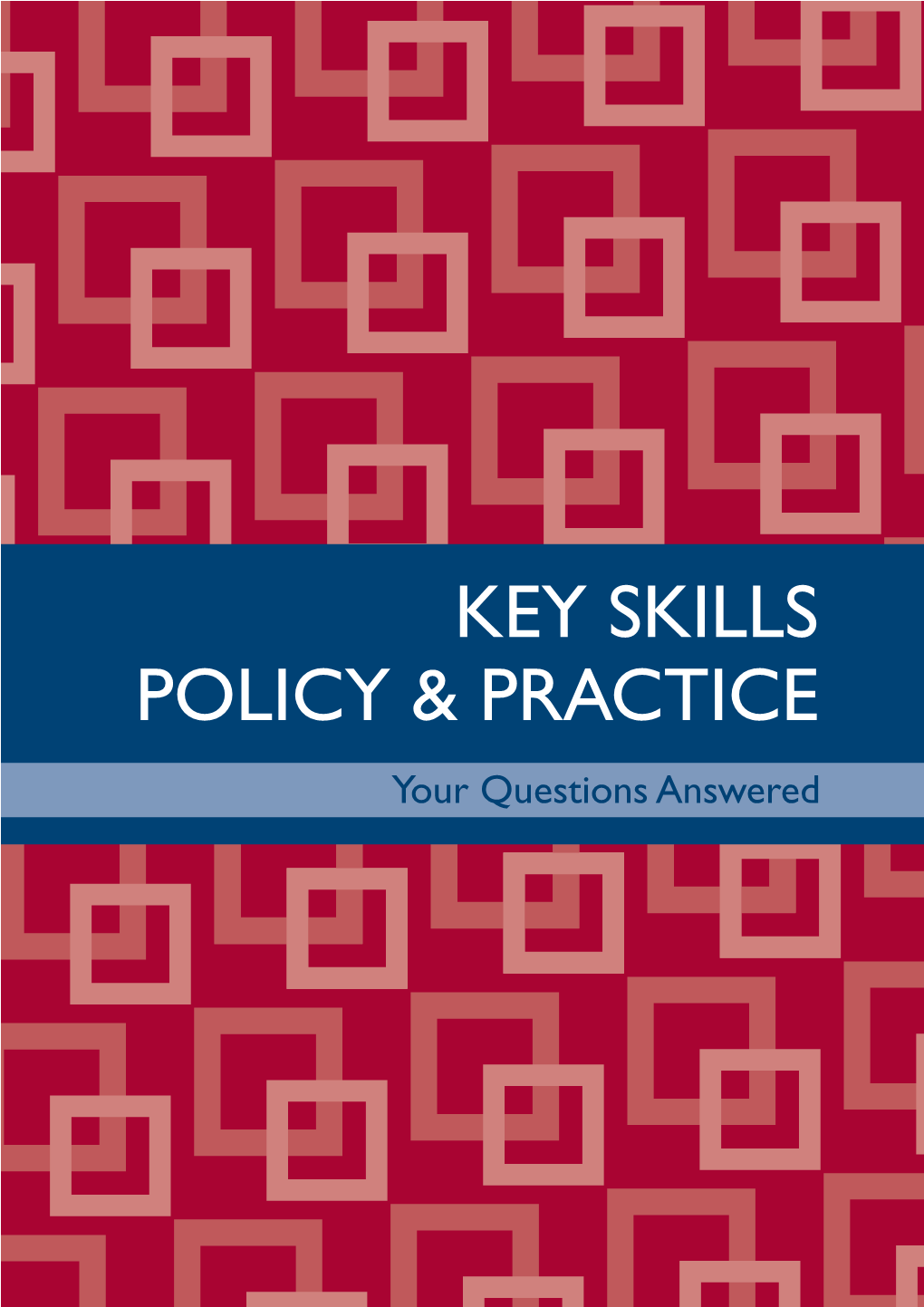 Key Skills Policy & Practice