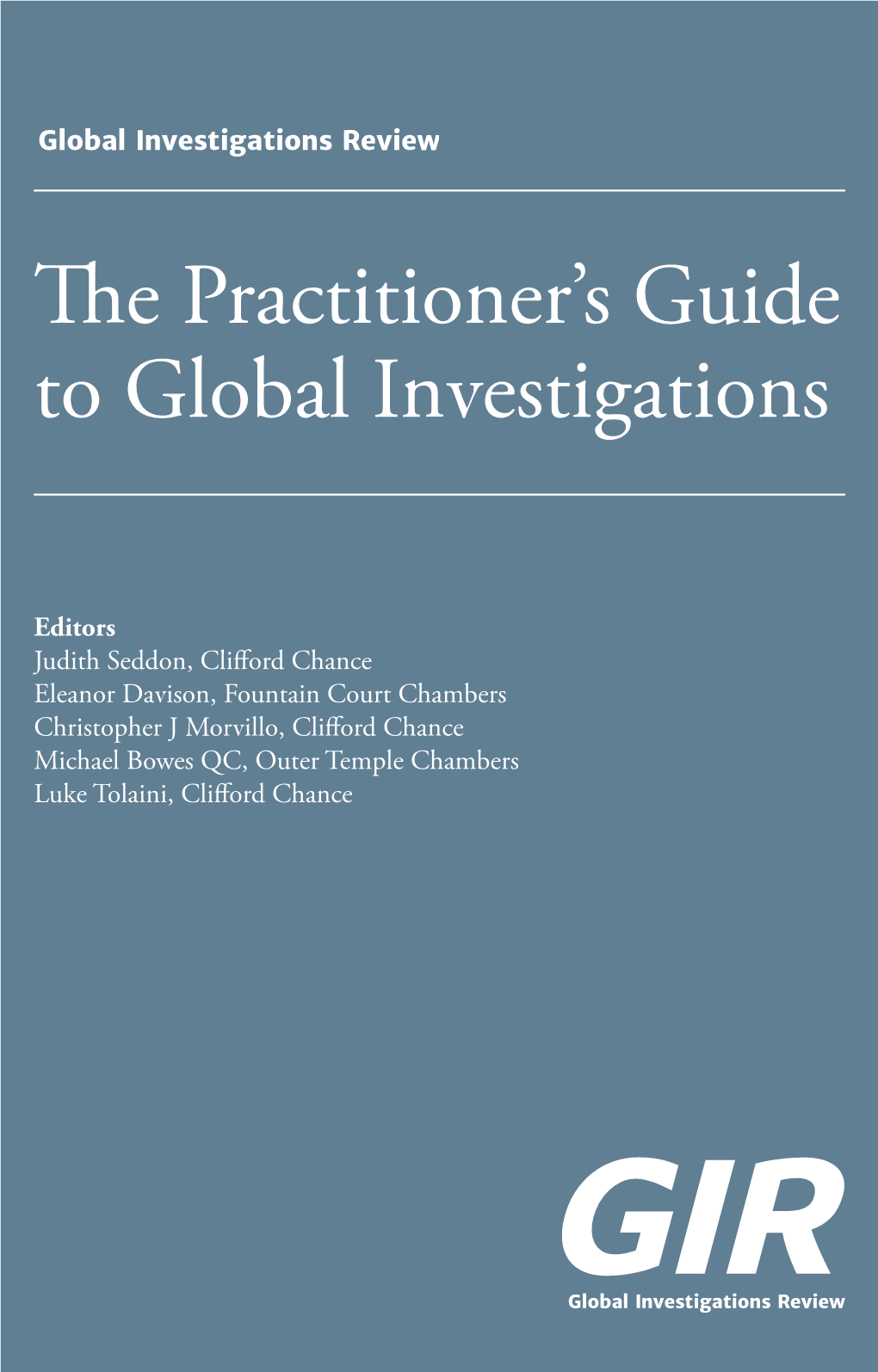 The Practitioner's Guide to Global Investigations