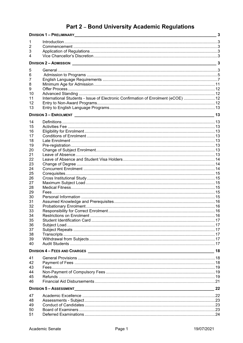 Part 2 – Bond University Academic Regulations DIVISION 1 – PRELIMINARY ______3 1 Introduction