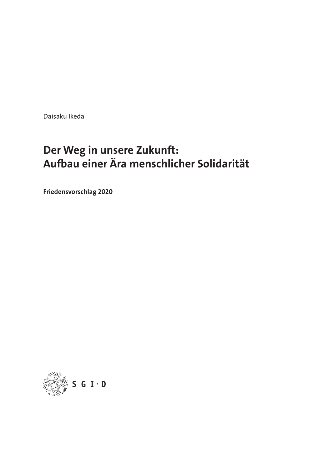 Der Weg in Unsere Zukunft: Aufbau Einer Ära Menschlicher Solidarität