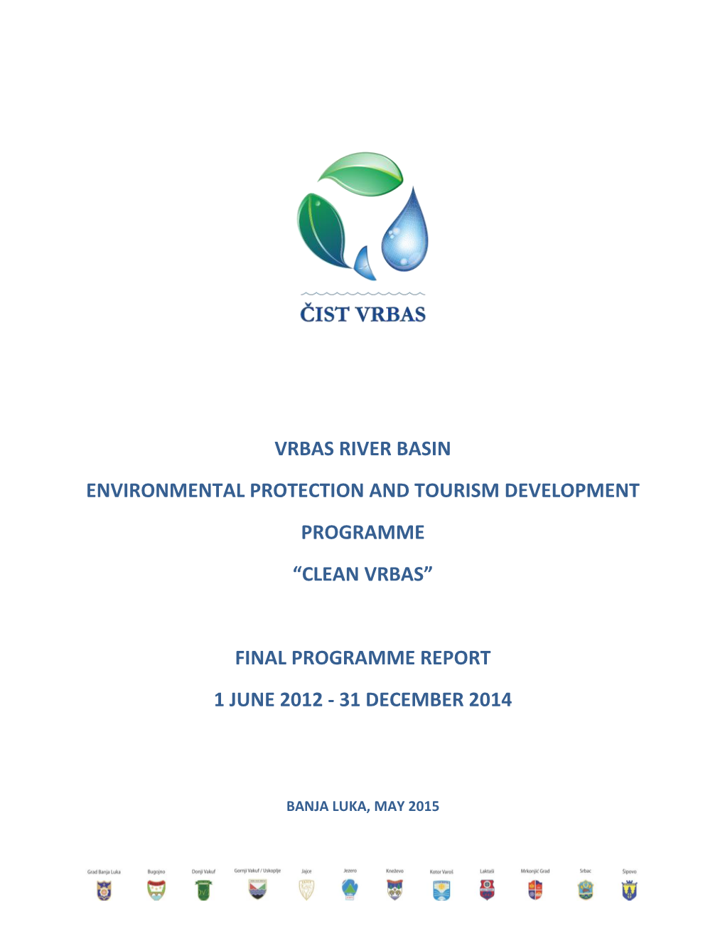 Vrbas River Basin Environmental Protection and Tourism Development Programme “Clean Vrbas”