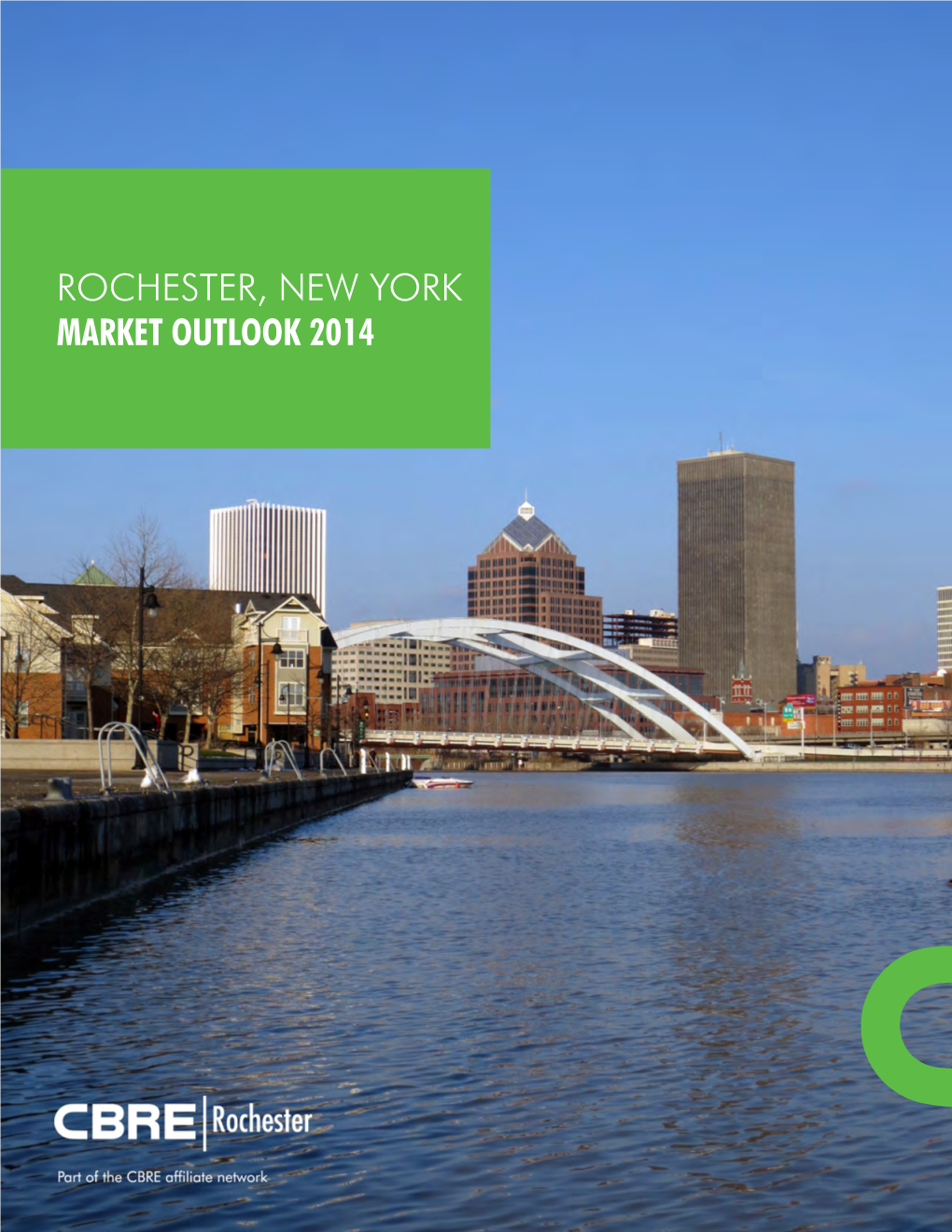 Rochester, New York Market Outlook 2014 Cbre|Rochester About Us