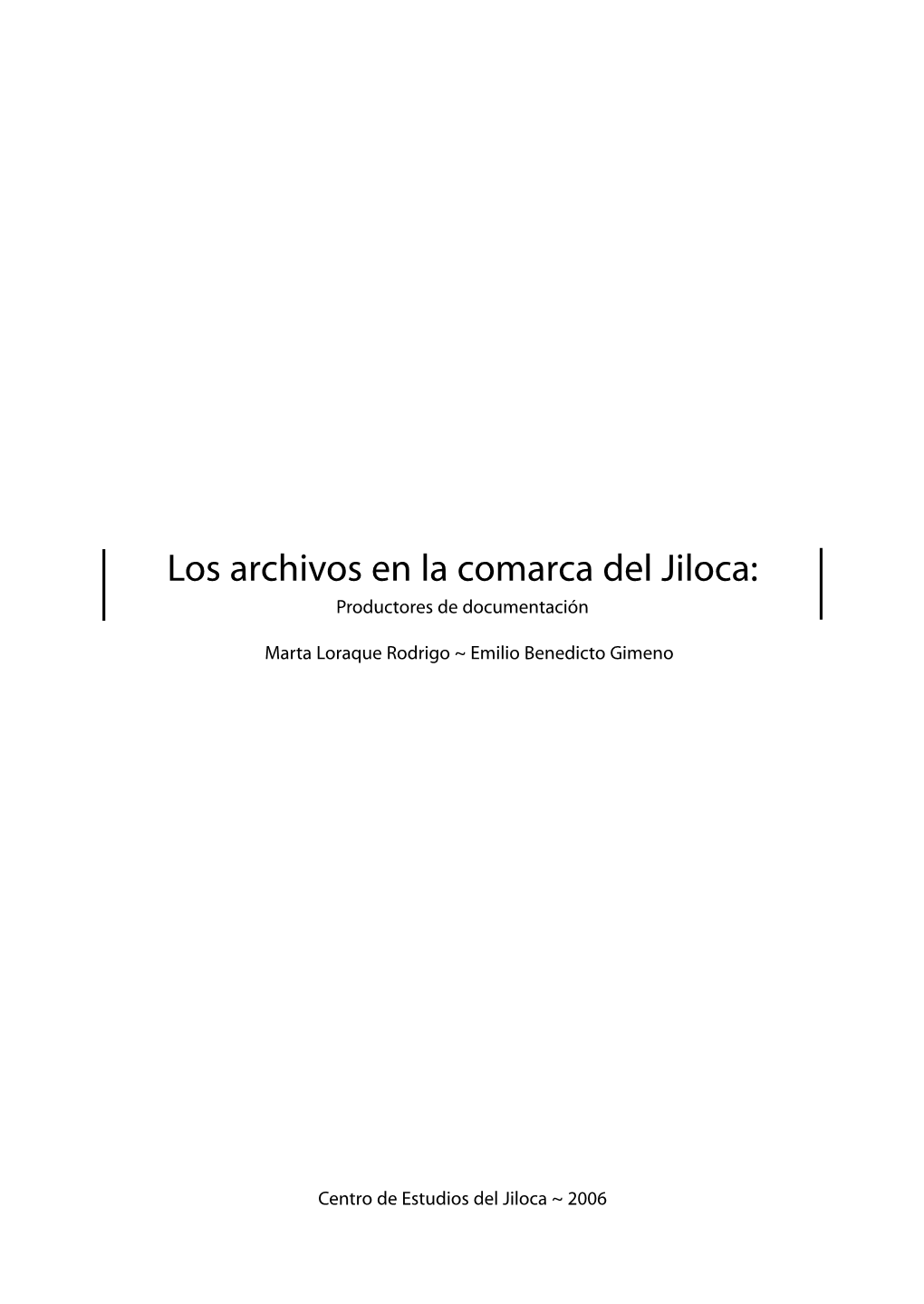 Los Archivos En La Comarca Del Jiloca: Productores De Documentación