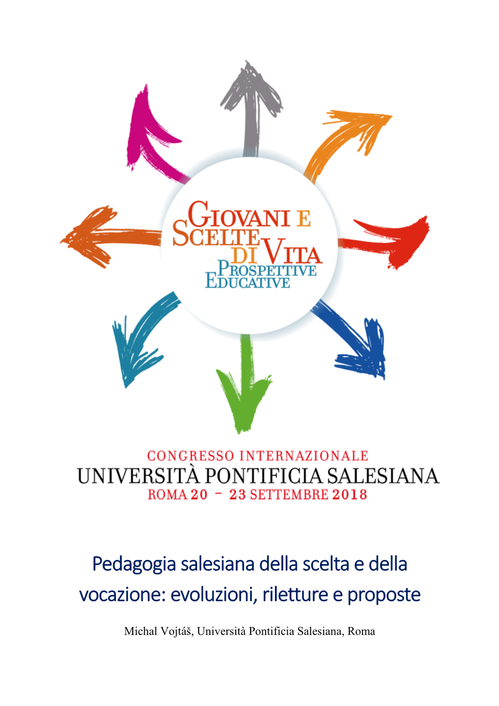 Pedagogia Salesiana Della Scelta E Della Vocazione: Evoluzioni, Riletture E Proposte