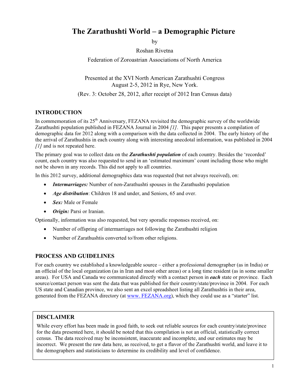 The Zarathushti World – a Demographic Picture by Roshan Rivetna Federation of Zoroastrian Associations of North America