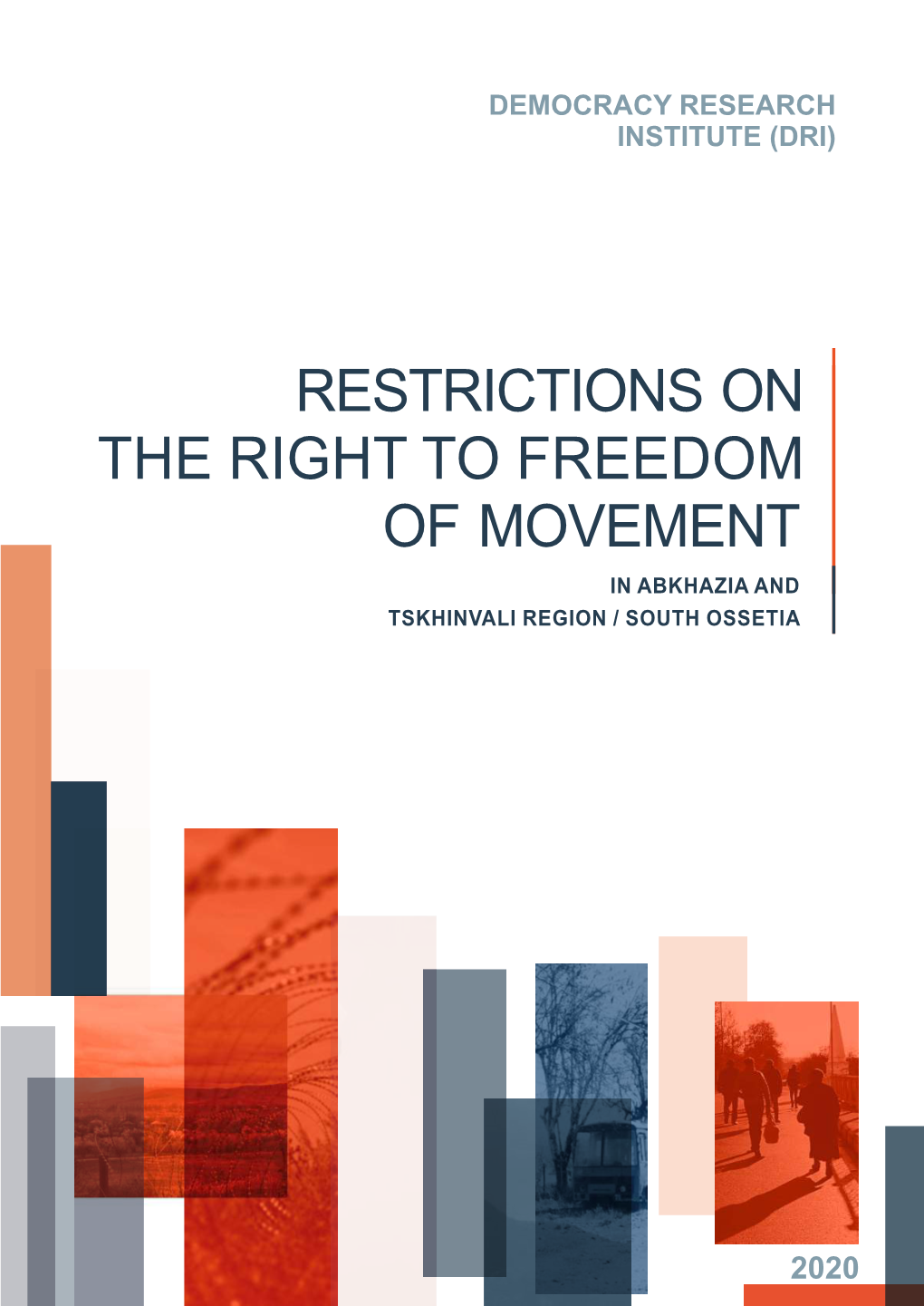 Restrictions on the Right to Freedom of Movement in Abkhazia and Tskhinvali Region / South Ossetia