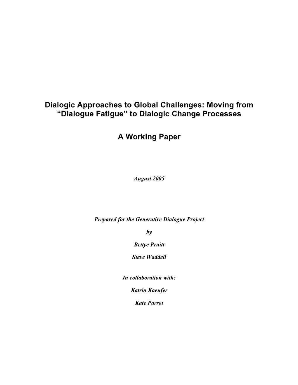 Dialogic Approaches to Global Challenges: Moving from “Dialogue Fatigue” to Dialogic Change Processes