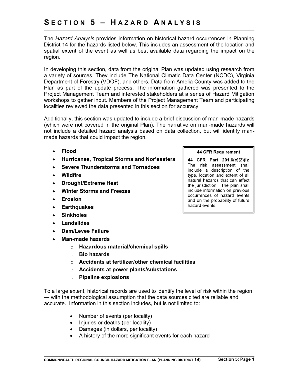 Hazard Analysis Provides Information on Historical Hazard Occurrences in Planning District 14 for the Hazards Listed Below