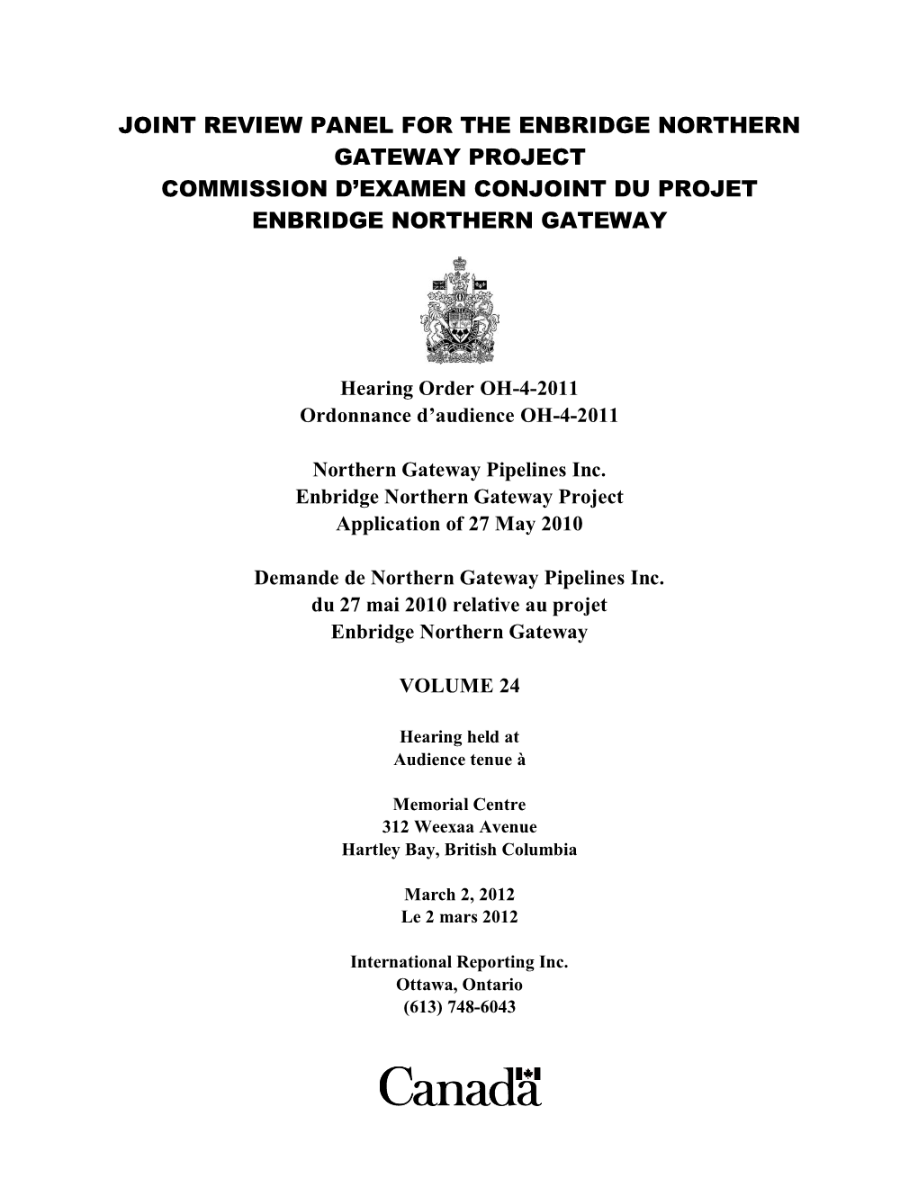 Joint Review Panel for the Enbridge Northern Gateway Project Commission D’Examen Conjoint Du Projet Enbridge Northern Gateway