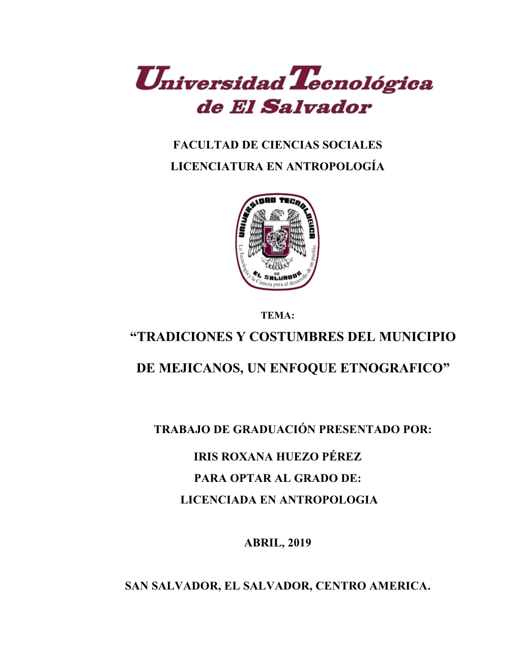 “Tradiciones Y Costumbres Del Municipio De Mejicanos, Un Enfoque Etnografico”