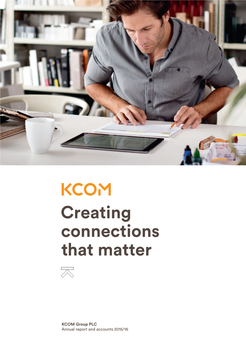 Annual Report 2015/2016 KCOM Group