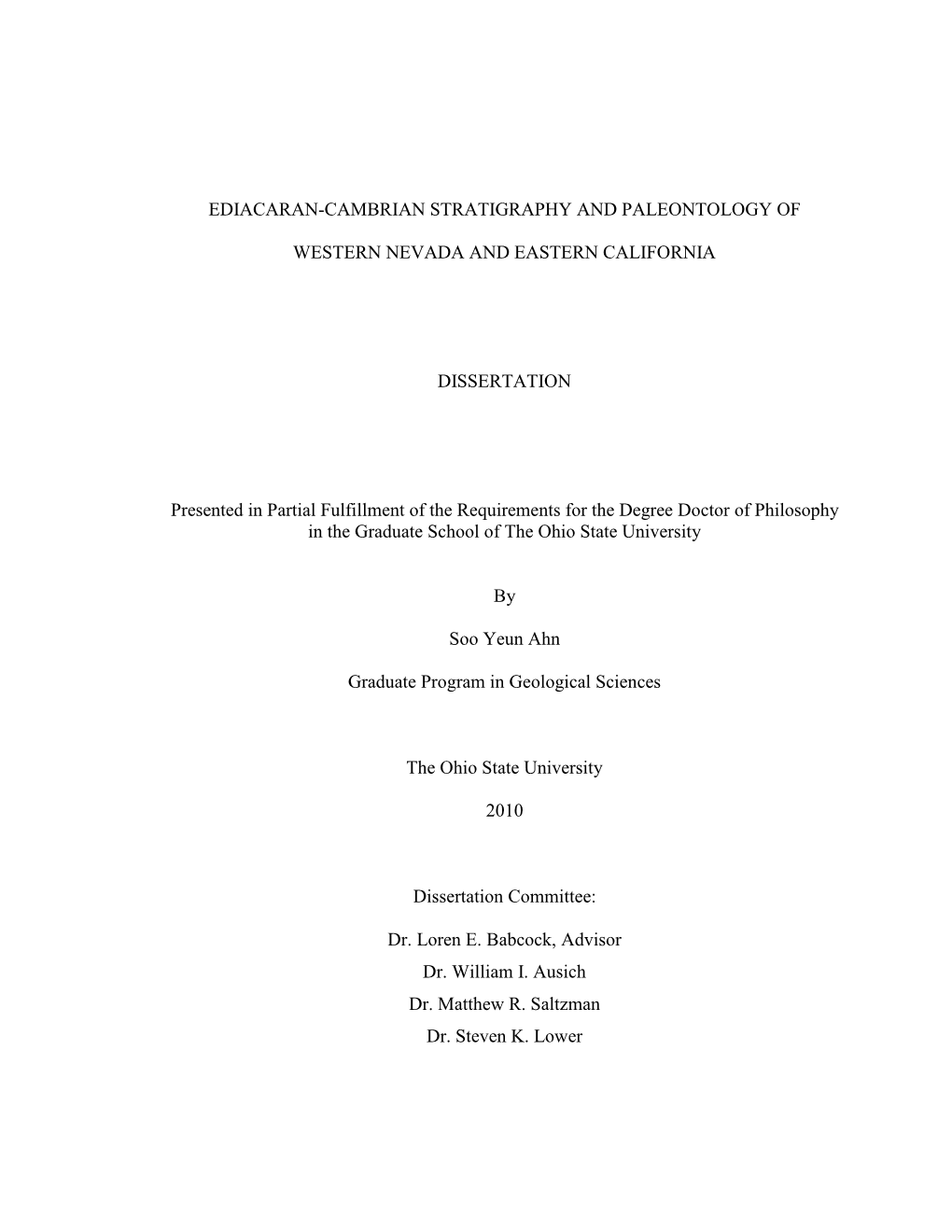 EDIACARAN-CAMBRIAN STRATIGRAPHY and PALEONTOLOGY of WESTERN NEVADA and EASTERN CALIFORNIA DISSERTATION Presented in Partial Fulf