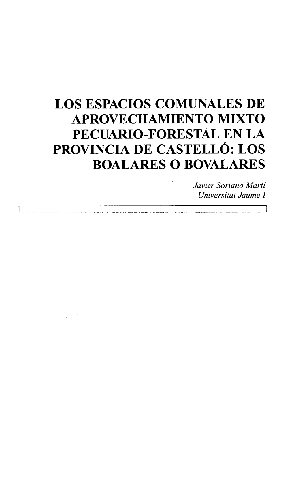 Los Espacios Comunales De Aprovechamiento Mixto Pecuario-Forestal En La Provincia De Castelló: Los Boalares O Bovalares