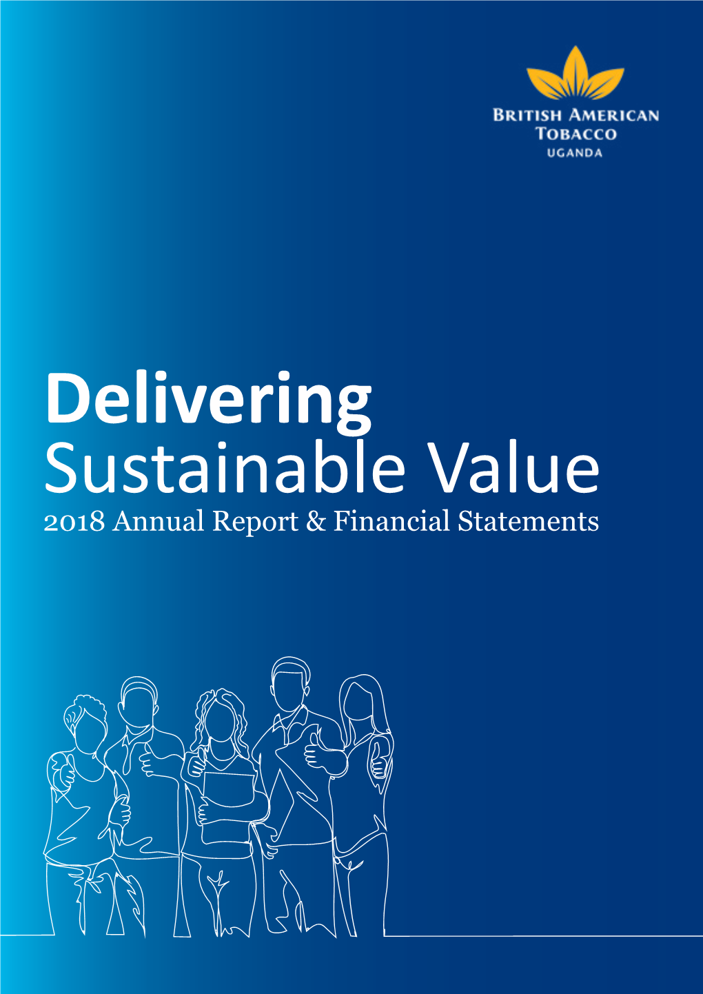 Delivering Sustainable Value 2018 Annual Report & Financial Statements
