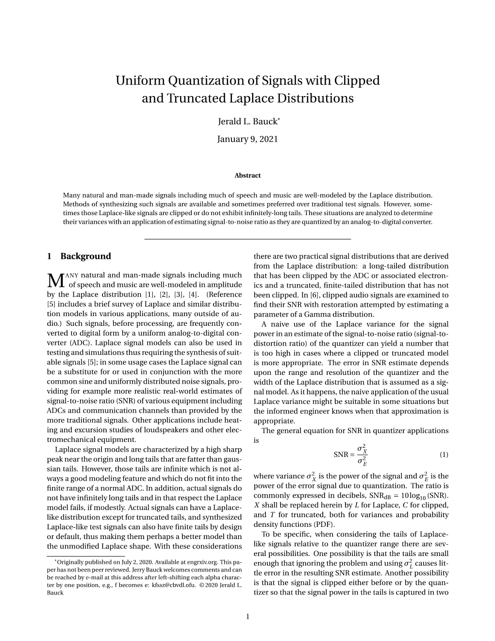 Uniform Quantization of Signals with Clipped and Truncated Laplace Distributions