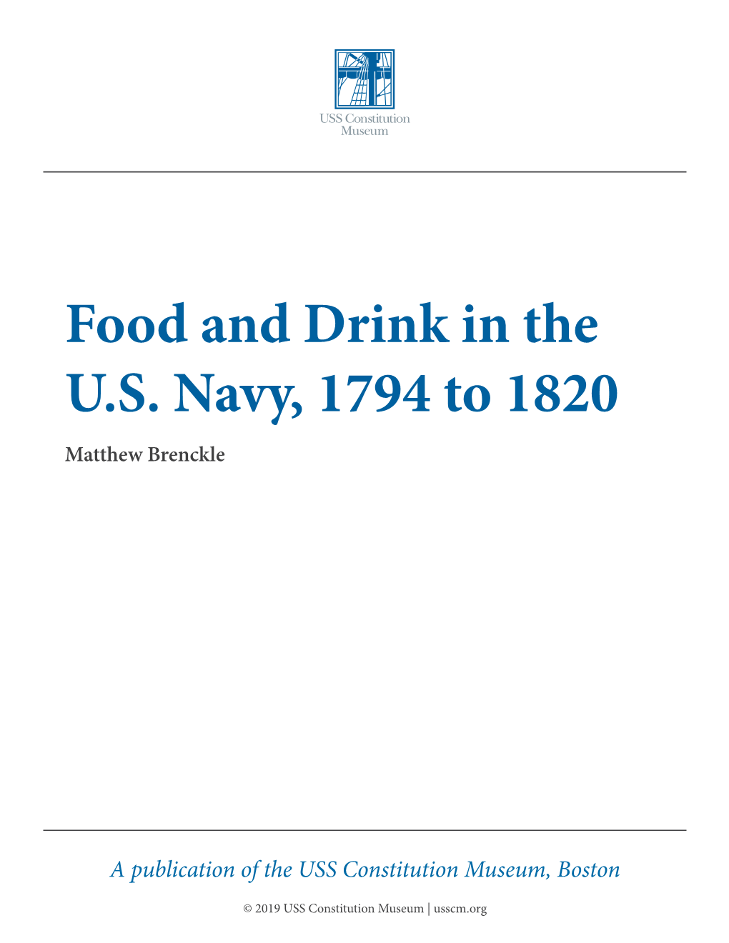 Food and Drink in the U.S. Navy, 1794 to 1820 Matthew Brenckle