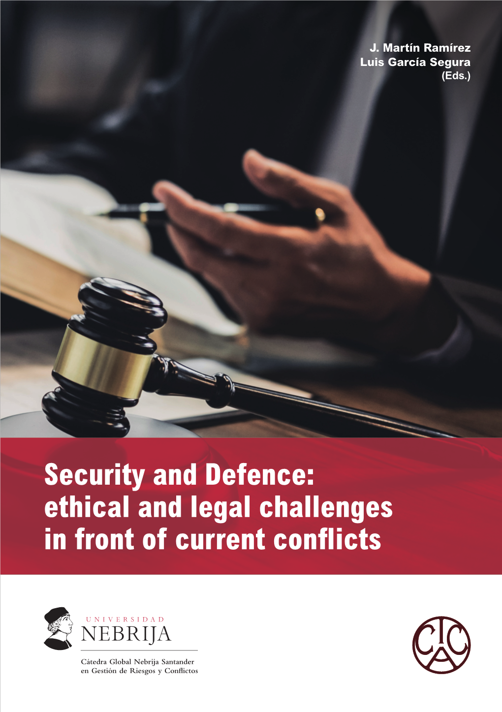 Security and Defence: Ethical and Legal Challenges in Front of Current Conflicts