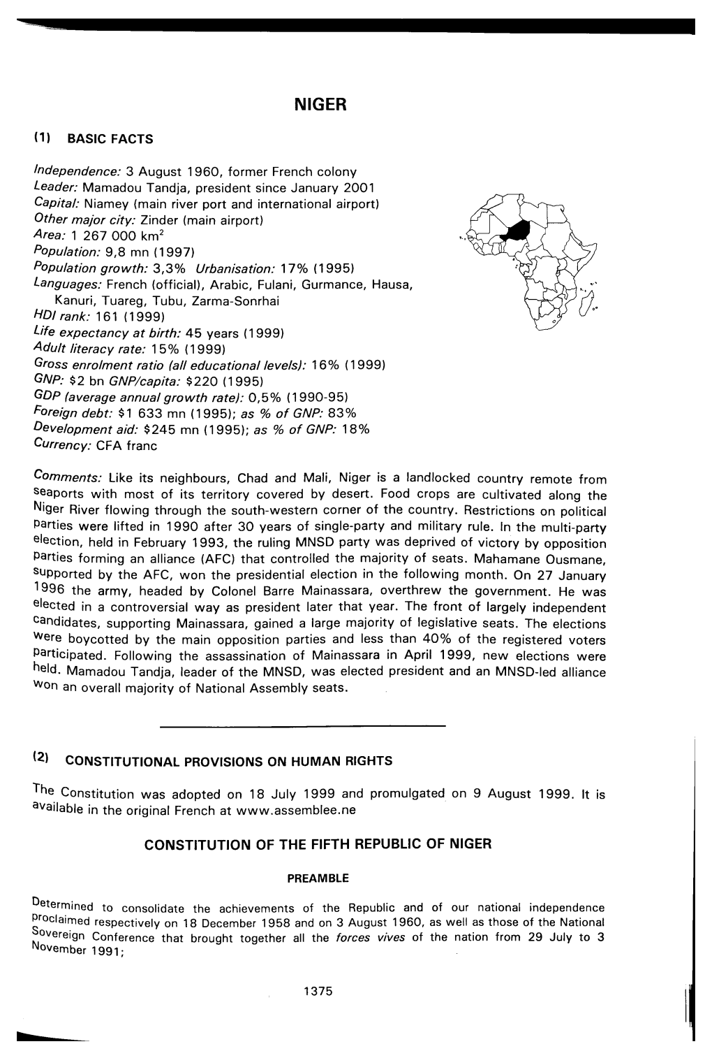 3 August 1960, Former French Colony Leader: Mamadou Tandja, President Since January 2001 Capital