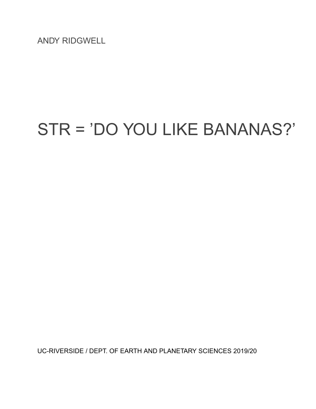 Str = 'Do You Like Bananas?'
