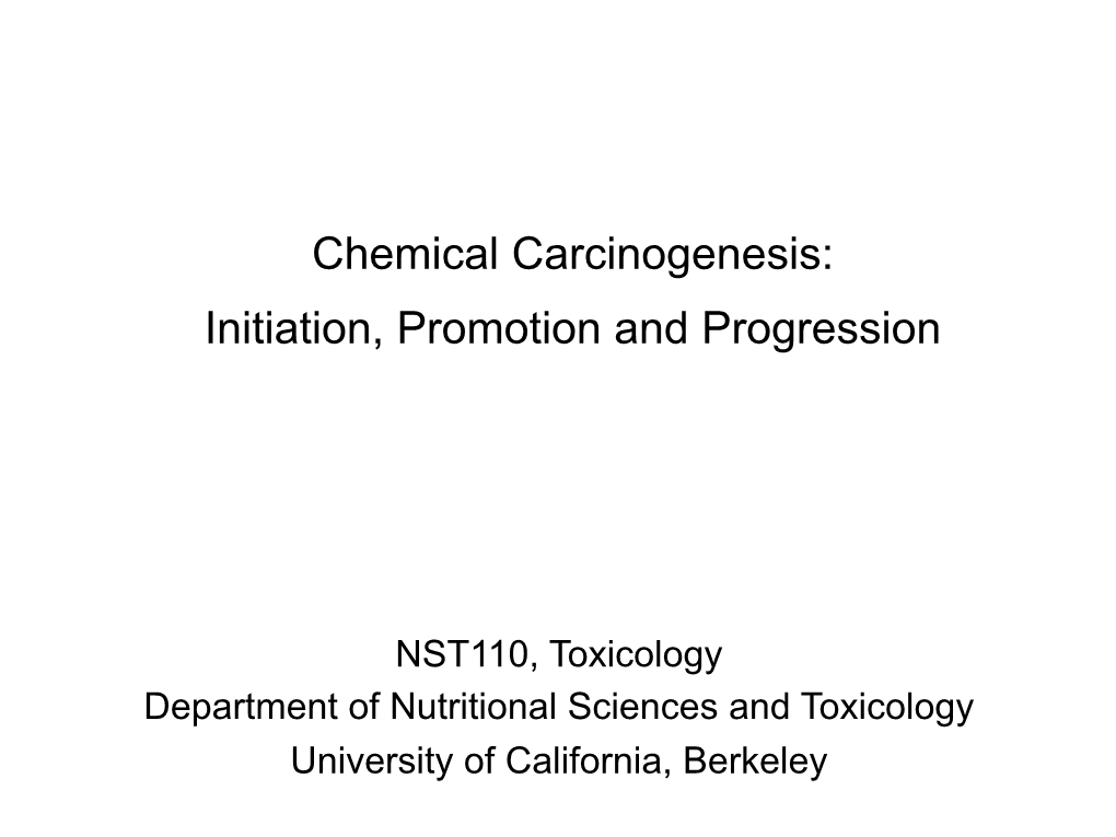 Chemical Carcinogenesis: Initiation, Promotion and Progression